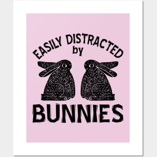 Easily distracted by bunnies - Black Posters and Art
